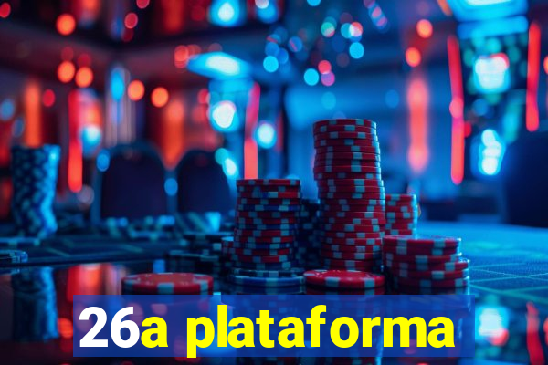 26a plataforma